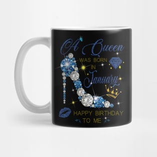 A Queen Was Born In January Mug